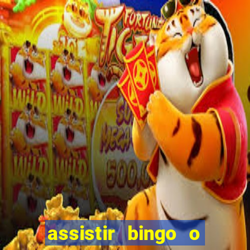 assistir bingo o rei das manhas filme completo dublado